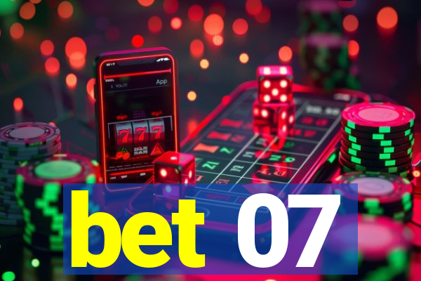 bet 07